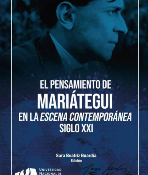 El pensamiento de Mariátegui en la escena contemporánea: siglo XXI